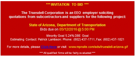 The Truesdell Corporation is an EEO employer soliciting quotations from subcontractors and suppliers for the State of Arizona, Department of Transportation project | Bids due by 5/12/2016