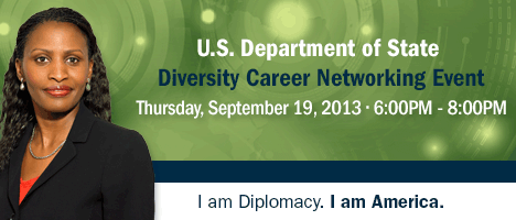 U.S. Department of State Careers in the Foreign Service Networking Event | Thursday, September 19, 2013 | Crowne Plaza Denver Downtown | Urban Ballroom - 1st Floor | 1450 Glenarm Place | Denver, CO 80202