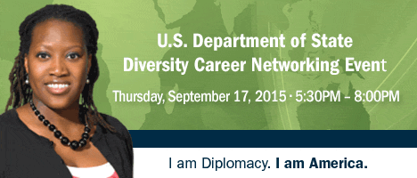 U.S. Department of State Careers in the Foreign Service Networking Event | Thursday, September 17, 2015 | Renaissance Cincinnati Downtown | Burnham Hall | 36 East Fourth Street | Cincinnati, Ohio 45202