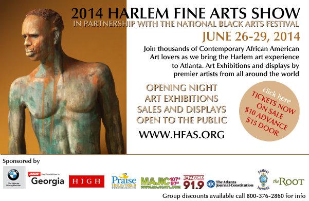 2014 Harlem Fine Arts Festival in Partnership with the National Black Arts Festival | June 26-29, 2014 - Atlanta, GA