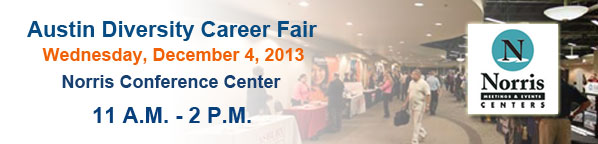 2013 Austin Diversity Career Fair | December 4, 2013 | Austin, TX